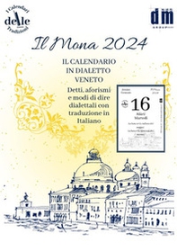 Il Mona 2024. Raccolta dialettale giornaliera (I cal. delle tradizioni) - Librerie.coop