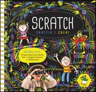 Scratch. Graffia e crea! - Librerie.coop Scratch. Graffia e crea! - Librerie.coop