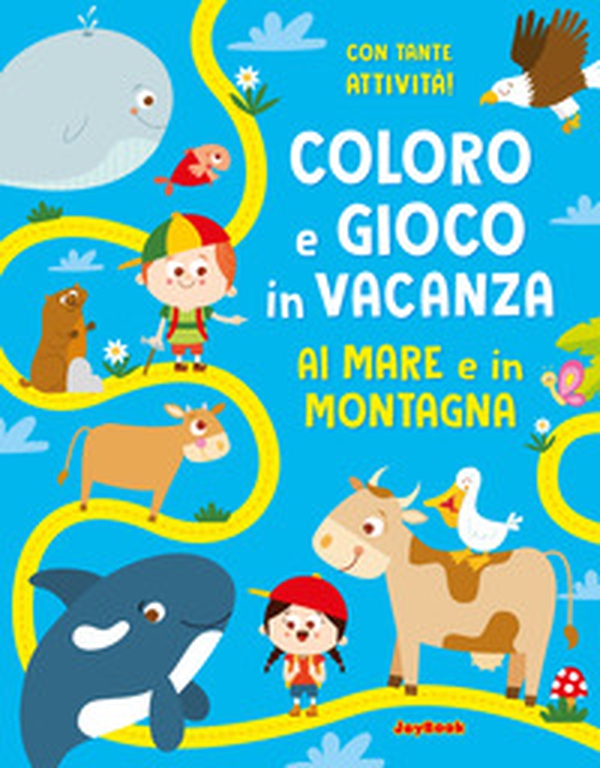 Al mare e in montagna. Coloro e gioco in vacanza - Librerie.coop Al mare e in montagna. Coloro e gioco in vacanza - Librerie.coop