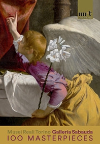 100 masterpieces. Musei Reali Torino Galleria Sabauda - Librerie.coop 100 masterpieces. Musei Reali Torino Galleria Sabauda - Librerie.coop