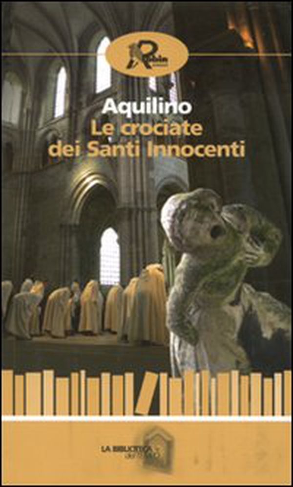 Le crociate dei santi innocenti - Librerie.coop Le crociate dei santi innocenti - Librerie.coop