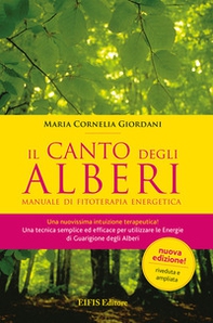Il canto degli alberi. Manuale di fitoterapia energetica - Librerie.coop Il canto degli alberi. Manuale di fitoterapia energetica - Librerie.coop