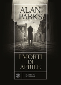 I morti di aprile - Librerie.coop I morti di aprile - Librerie.coop