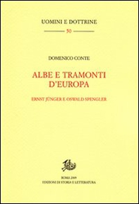 Albe e tramonti d'Europa. Ernst Jünger e Oswald Spengler - Librerie.coop