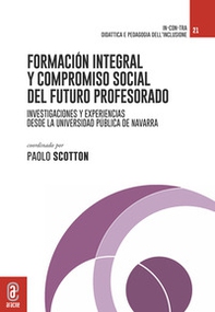 Formación integral y compromiso social del futuro profesorado. Investigaciones y experiencias didácticas desde la Universidad Pública de Navarra - Librerie.coop