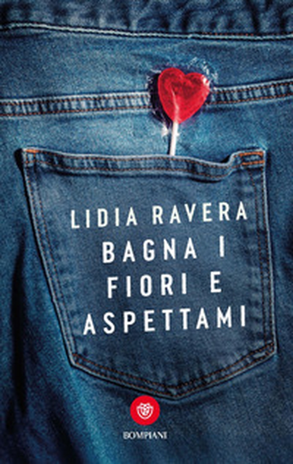Bagna i fiori e aspettami - Librerie.coop