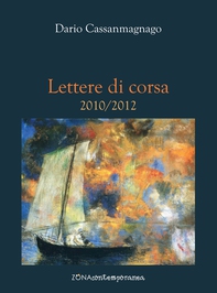Lettere di corsa. 2010/2012 - Librerie.coop