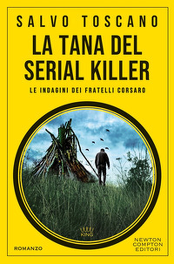 La tana del serial killer. Le indagini dei fratelli Corsaro - Librerie.coop