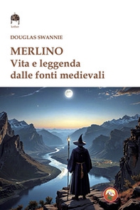 Merlino. Vita e leggenda dalle fonti medievali - Librerie.coop