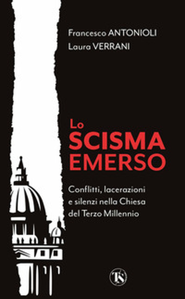 Lo Scisma emerso. Conflitti, lacerazioni e silenzi nella Chiesa del terzo millennio - Librerie.coop Lo Scisma emerso. Conflitti, lacerazioni e silenzi nella Chiesa del terzo millennio - Librerie.coop