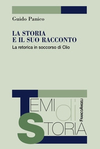 La storia e il suo racconto. La retorica in soccorso di Clio - Librerie.coop