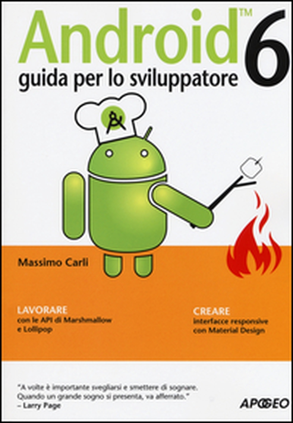 Android 6. Guida per lo sviluppatore - Librerie.coop Android 6. Guida per lo sviluppatore - Librerie.coop
