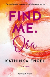 Find me. Ora - Vol. 1 - Librerie.coop