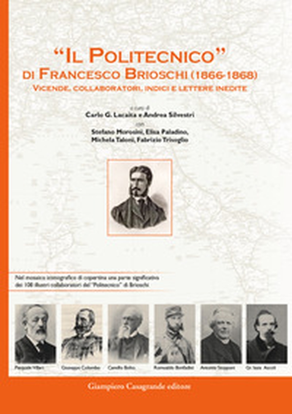 «Il Politecnico» di Francesco Brioschi (1866-1868). Vicende, collaboratori, indici e lettere inedite - Librerie.coop