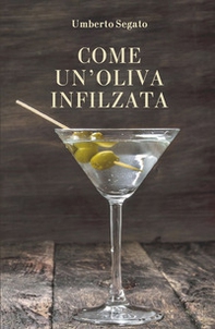 Come un'oliva infilzata - Librerie.coop
