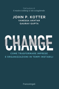 Change. Come trasformare imprese e organizzazioni in tempi instabili - Librerie.coop