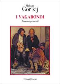 I vagabondi. Racconti giovanili - Librerie.coop
