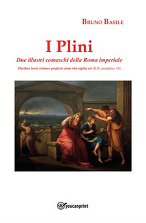 I Plini. Due illustri comaschi della Roma imperiale - Librerie.coop I Plini. Due illustri comaschi della Roma imperiale - Librerie.coop