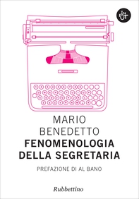 Fenomenologia della segretaria - Librerie.coop Fenomenologia della segretaria - Librerie.coop