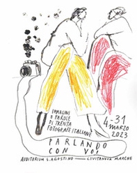 Parlando con voi. Immagini e parole di trenta fotografe italiane - Librerie.coop