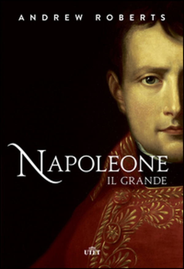 Napoleone il Grande - Librerie.coop Napoleone il Grande - Librerie.coop