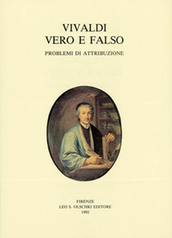 Vivaldi vero e falso. Problemi di attribuzione - Librerie.coop Vivaldi vero e falso. Problemi di attribuzione - Librerie.coop