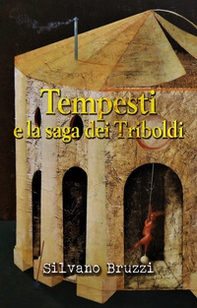 Tempesti e la saga dei Triboldi - Librerie.coop Tempesti e la saga dei Triboldi - Librerie.coop