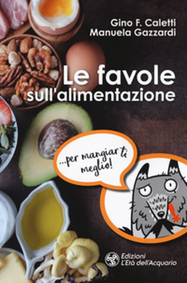 Le favole sull'alimentazione - Librerie.coop Le favole sull'alimentazione - Librerie.coop