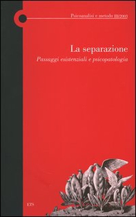 La separazione. Passaggi esistenziali e psicopatologia - Librerie.coop
