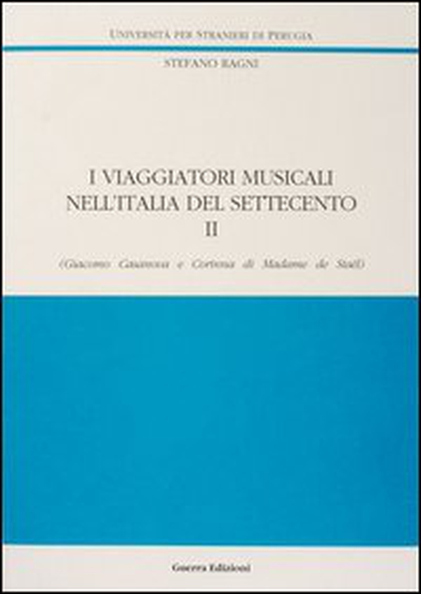 I viaggiatori musicali nell'Italia del Settecento - Vol. 2 - Librerie.coop I viaggiatori musicali nell'Italia del Settecento - Vol. 2 - Librerie.coop