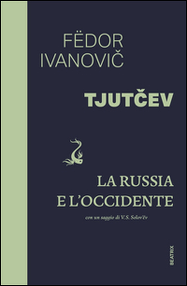 La Russia e l'Occidente. Con un saggio di V. S. Solovev - Librerie.coop La Russia e l'Occidente. Con un saggio di V. S. Solovev - Librerie.coop