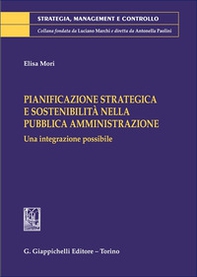 Pianificazione strategica e sostenibilità nella pubblica amministrazione. Una integrazione possibile - Librerie.coop