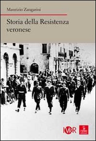 Storia della Resistenza veronese - Librerie.coop