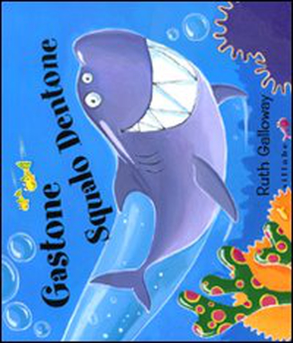 Gastone squalo dentone - Librerie.coop Gastone squalo dentone - Librerie.coop