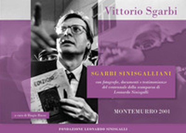 Sgarbi Sinisgalliani. Con fotografie, documenti e testimonianze del ventennale della scomparsa di Leonardo Sinisgalli (Montemurro 2001) - Librerie.coop Sgarbi Sinisgalliani. Con fotografie, documenti e testimonianze del ventennale della scomparsa di Leonardo Sinisgalli (Montemurro 2001) - Librerie.coop
