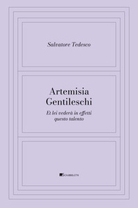 Artemisia Gentileschi. Et lei vederà in effetti questo talento - Librerie.coop Artemisia Gentileschi. Et lei vederà in effetti questo talento - Librerie.coop