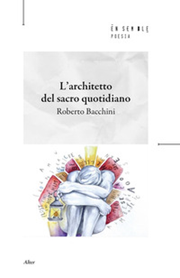 L'architetto del sacro quotidiano - Librerie.coop