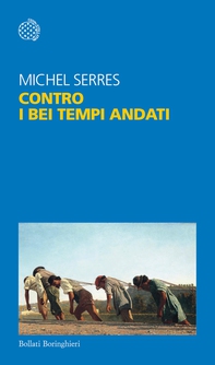 Contro i bei tempi andati - Librerie.coop Contro i bei tempi andati - Librerie.coop