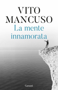 La mente innamorata - Librerie.coop La mente innamorata - Librerie.coop