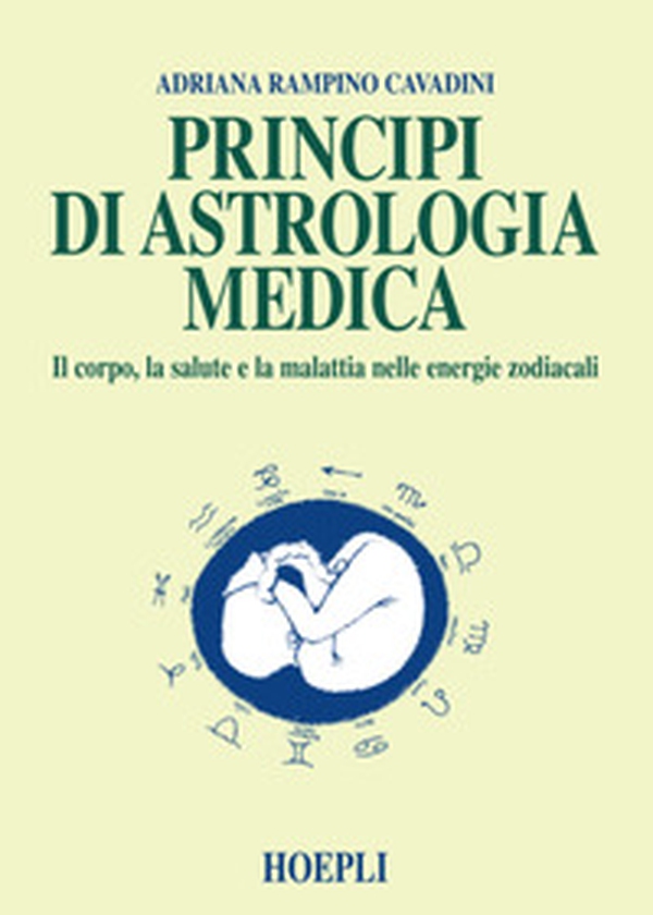 Principi di astrologia medica - Librerie.coop Principi di astrologia medica - Librerie.coop