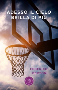 Adesso il cielo brilla di più - Librerie.coop