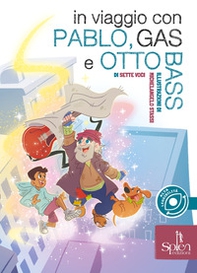 In viaggio con Pablo, Gas e Otto Bass - Librerie.coop