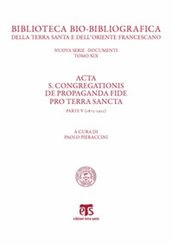Acta S. Congregationis de Propaganda Fide pro Terra Sancta - Librerie.coop Acta S. Congregationis de Propaganda Fide pro Terra Sancta - Librerie.coop