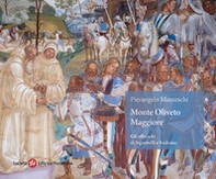 Monte Oliveto Maggiore. Gli affreschi di Signorelli e Sodoma - Librerie.coop Monte Oliveto Maggiore. Gli affreschi di Signorelli e Sodoma - Librerie.coop
