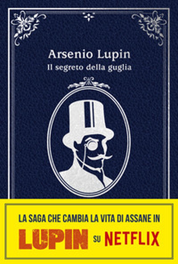 Il segreto della guglia. Arsenio Lupin - Librerie.coop Il segreto della guglia. Arsenio Lupin - Librerie.coop