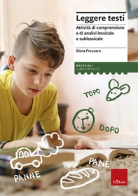 Leggere testi. Attività di comprensione e di analisi lessicale e sublessicale - Librerie.coop