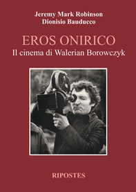 Eros onirico. Il cinema di Walerian Borowczyk - Librerie.coop Eros onirico. Il cinema di Walerian Borowczyk - Librerie.coop