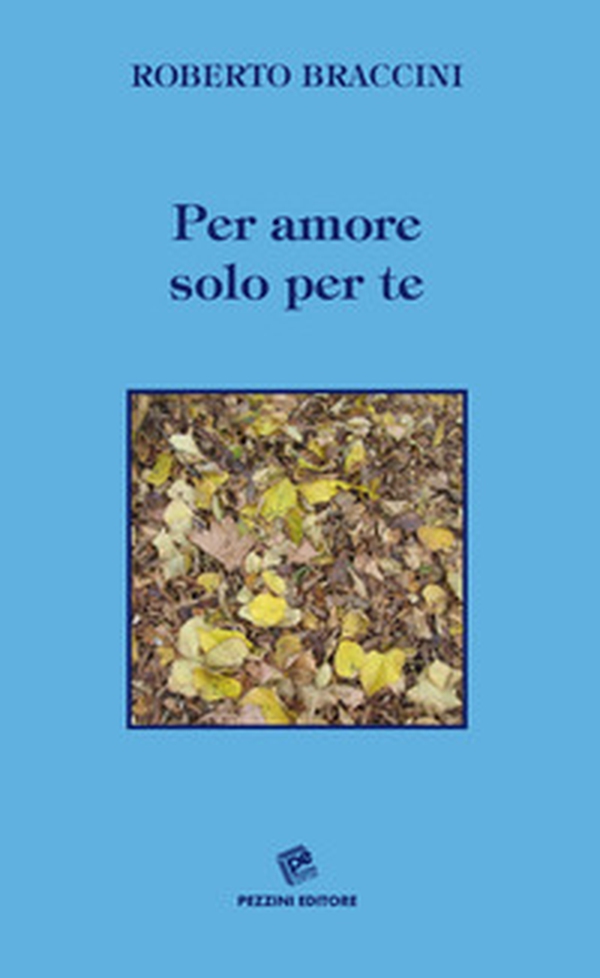 Per amore solo per te - Librerie.coop
