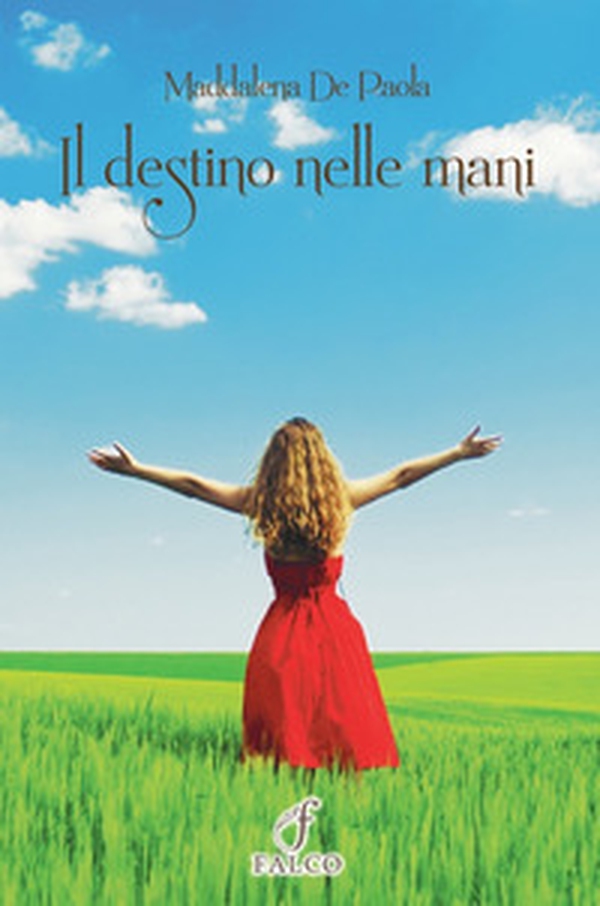 Il destino nelle mani - Librerie.coop Il destino nelle mani - Librerie.coop