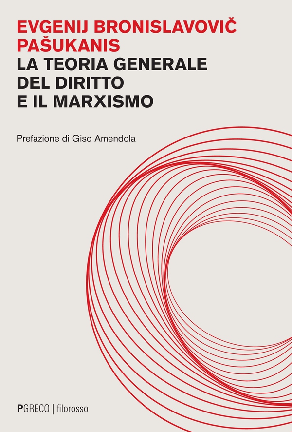 La teoria generale del diritto e il marxismo - Librerie.coop La teoria generale del diritto e il marxismo - Librerie.coop